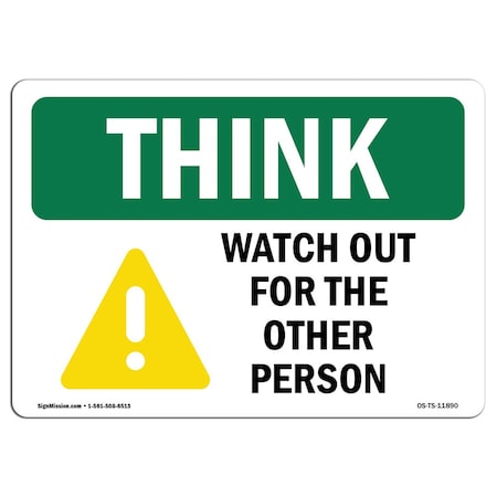 Signmission OSHA THINK Sign, Watch Out For Other Persons, 24in X 18in Rigid Plastic, 18" W, 24" L, Landscape OS-TS-P-1824-L-11890